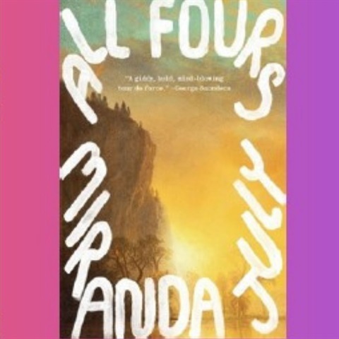 “”Cover of the book “All Fours” by Miranda July.